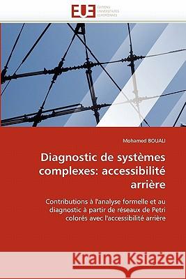 Diagnostic de Systèmes Complexes: Accessibilité Arrière Bouali-M 9786131564819 Editions Universitaires Europeennes - książka