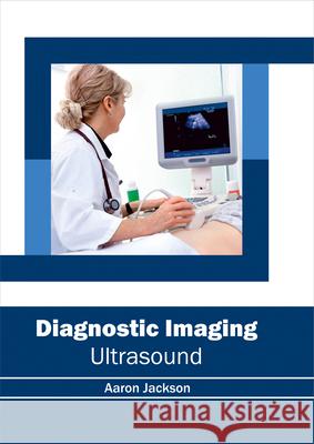 Diagnostic Imaging: Ultrasound Aaron Jackson 9781632414540 Hayle Medical - książka