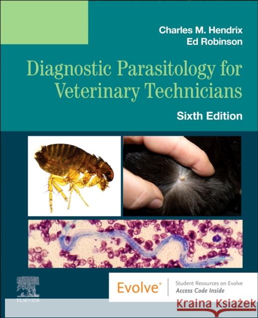 Diagnostic Parasitology for Veterinary Technicians Charles M. Hendrix Ed Robinson 9780323831031 Mosby - książka