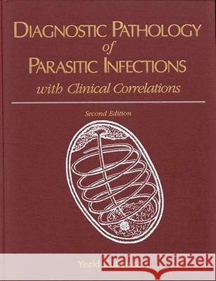 Diagnostic Pathology of Parasitic Infections with Clinical Correlations Yezid Gutierrez 9780195121438 Oxford University Press - książka