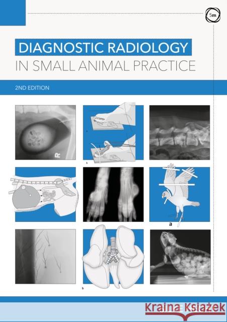 Diagnostic Radiology in Small Animal Practice 2nd Edition Silke Hecht 9781789180930 5m Publishing - książka