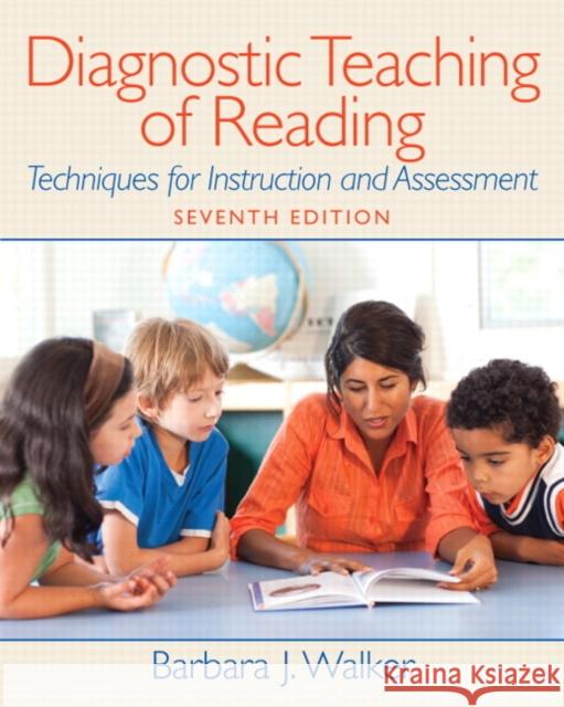 Diagnostic Teaching of Reading: Techniques for Instruction and Assessment Walker, Barbara 9780132316514 Allyn & Bacon - książka
