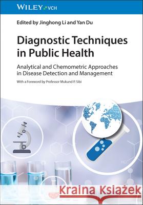 Diagnostic Techniques in Public Health: Analytical and Chemometric Approaches in Disease Detection and Management Jinghong Li Yan Du 9783527354092 Wiley-Vch - książka