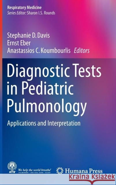 Diagnostic Tests in Pediatric Pulmonology: Applications and Interpretation Davis, Stephanie D. 9781493918003 Humana Press - książka