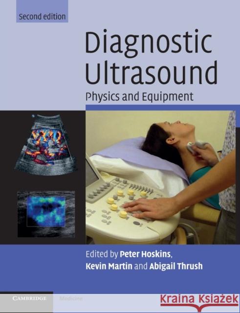 Diagnostic Ultrasound Hoskins, Peter R. 9780521757102 CAMBRIDGE GENERAL ACADEMIC - książka