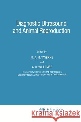 Diagnostic Ultrasound and Animal Reproduction M. A. M. Taverne A. H. Willemse 9789048140534 Springer - książka