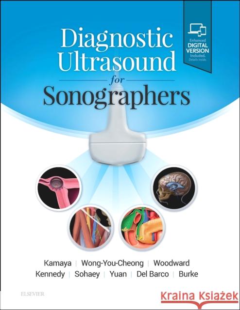 Diagnostic Ultrasound for Sonographers Aya Kamaya Jade Wong-You-Cheong Paula J. Woodward 9780323625166 Elsevier - książka