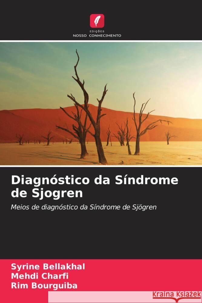 Diagnóstico da Síndrome de Sjogren Bellakhal, Syrine, Charfi, Mehdi, Bourguiba, Rim 9786204384689 Edições Nosso Conhecimento - książka
