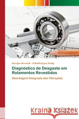 Diagnóstico de Desgaste em Rolamentos Revestidos Hiremath, Niranjan 9786200799906 Novas Edicioes Academicas - książka