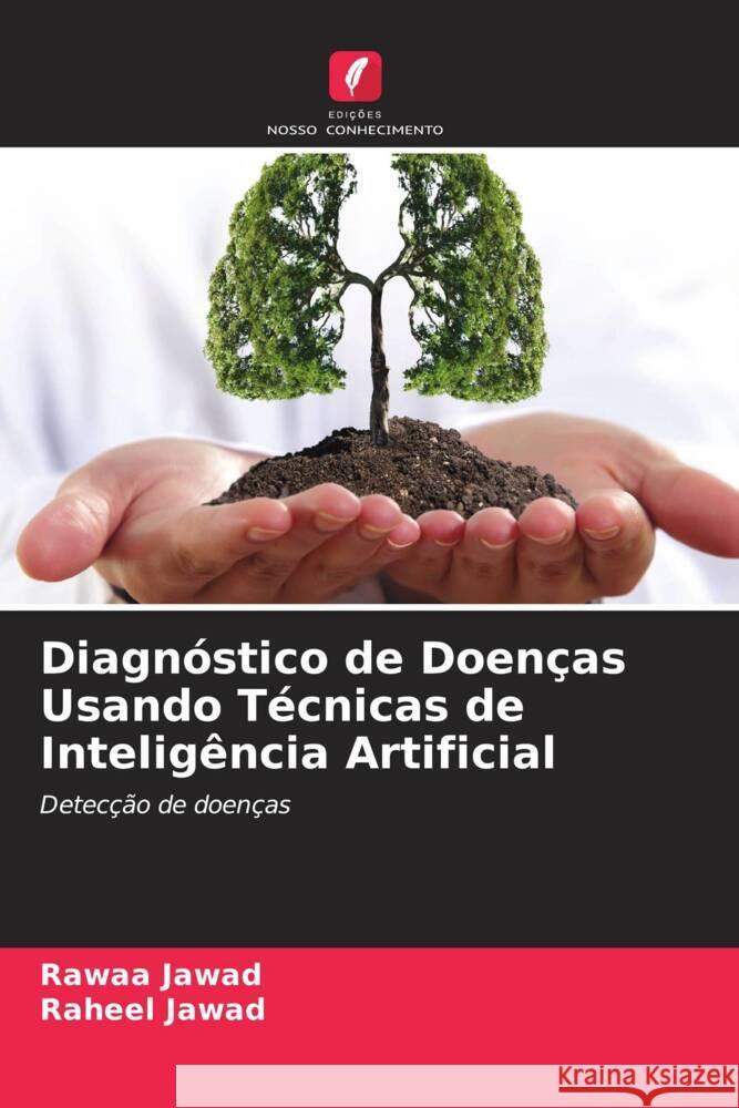 Diagnóstico de Doenças Usando Técnicas de Inteligência Artificial Jawad, Rawaa, Jawad, Raheel 9786205141380 Edições Nosso Conhecimento - książka