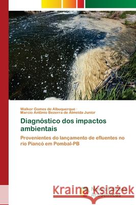 Diagnóstico dos impactos ambientais Gomes de Albuquerque, Walker 9786203466034 Novas Edicoes Academicas - książka