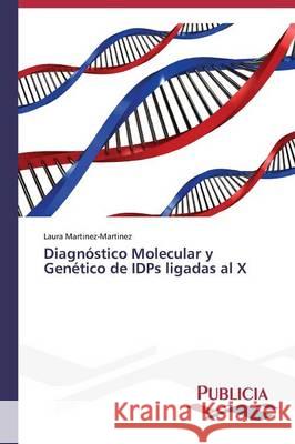 Diagnóstico Molecular y Genético de IDPs ligadas al X Martinez-Martinez Laura 9783639553710 Publicia - książka