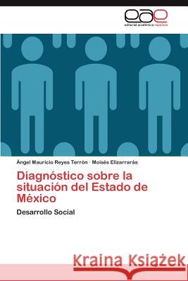 Diagnóstico sobre la situación del Estado de México Reyes Terrón Ángel Mauricio 9783847359685 Editorial Acad Mica Espa Ola - książka