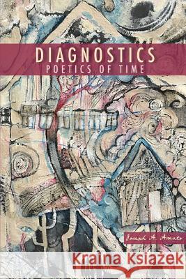 Diagnostics, Poetics of Time Amato, Joseph a. 9781599541174 Bordighera Press - książka