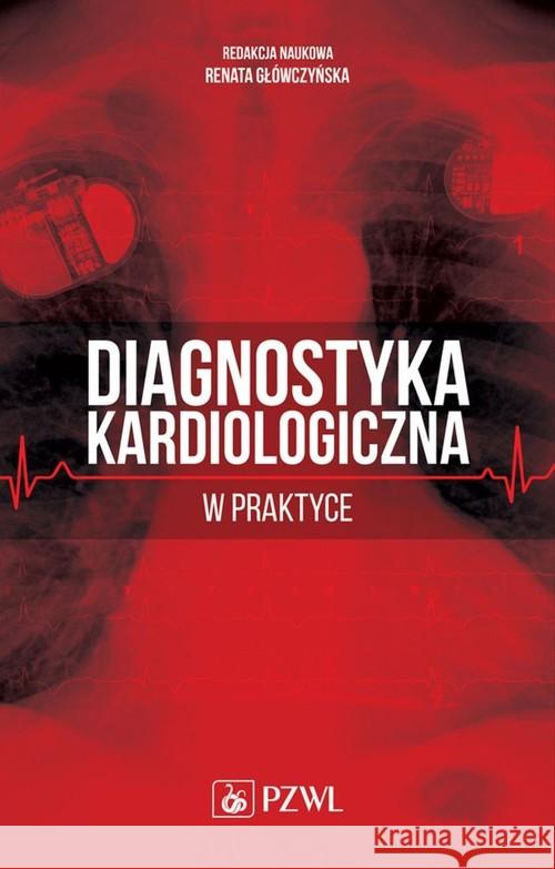 Diagnostyka kardiologiczna w praktyce  9788320058857 PZWL - książka
