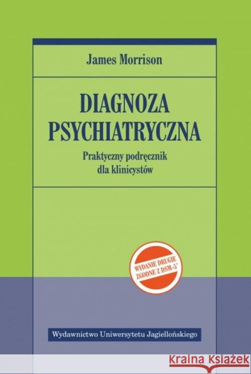 Diagnoza psychiatryczna Morrison James 9788323349068 Wydawnictwo Uniwersytetu Jagiellońskiego - książka