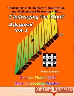Diagnumb Advanced Vol. 1: Greater Than 1 (>1) Math Reasoning Puzzles Joel a. Fletcher 9781940116013 Diagnumb Publishing Company - książka