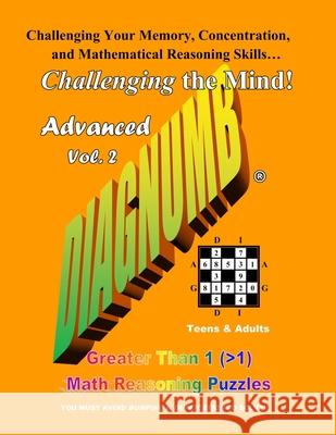 Diagnumb Advanced Vol. 2: Greater Than 1 (>1) Math Reasoning Puzzles Joel a. Fletcher 9781940116020 Diagnumb Publishing Company - książka
