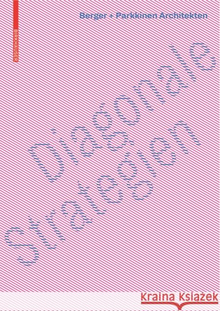 Diagonale Strategien : Berger + Parkkinen Architekten Francisco Barrachin Alfred Berger Tiina Parkkinen 9783035611991 Birkhauser - książka