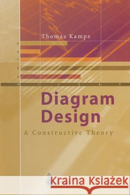 Diagram Design: A Constructive Theory Kamps, Thomas 9783642642470 Springer - książka