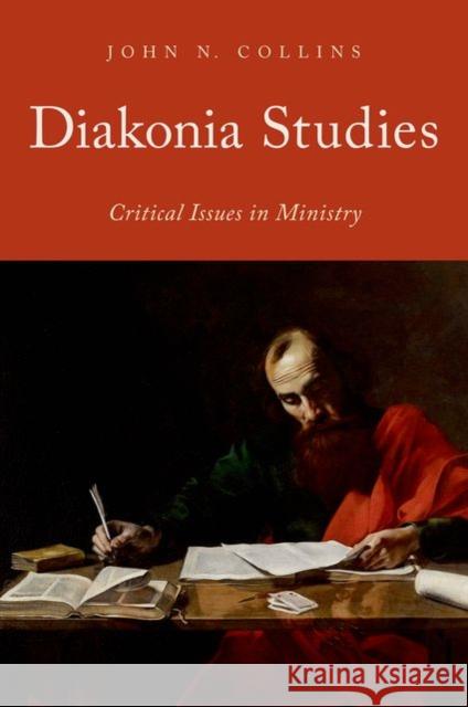 Diakonia Studies: Critical Issues in Ministry Collins, John N. 9780199367573 Oxford University Press, USA - książka