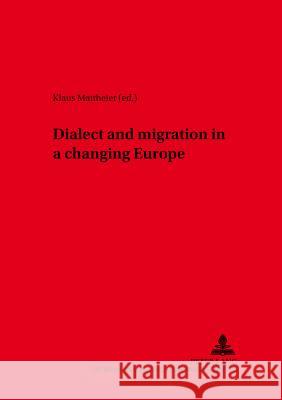 Dialect and Migration in a Changing Europe Klaus J. Mattheier   9783631367384 Peter Lang GmbH - książka