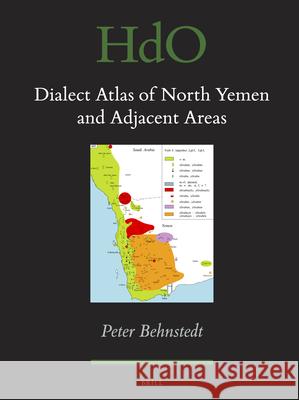 Dialect Atlas of North Yemen and Adjacent Areas Peter Behnstedt Gwendolin Goldbloom 9789004325692 Brill - książka