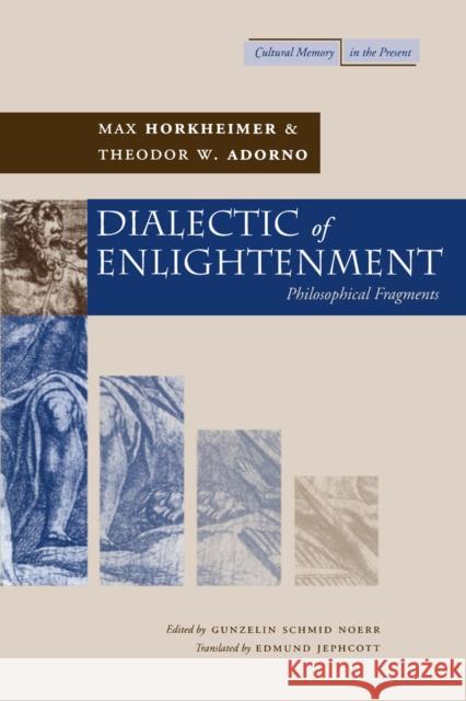 Dialectic of Enlightenment Max Horkheimer Theodor Wiesengrund Adorno Gunzelin Schmid Noerr 9780804736329 Stanford University Press - książka