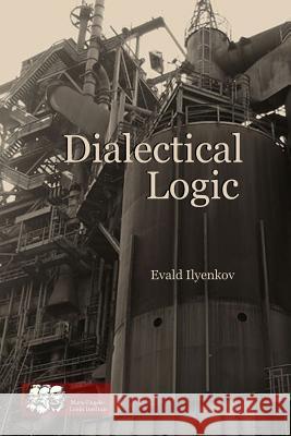 Dialectical Logic Evald Ilyenkov 9781312108523 Lulu.com - książka