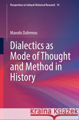 Dialectics as Mode of Thought and Method in History Manolis Dafermos 9783032069191 Springer - książka