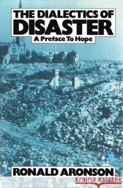 Dialectics of Disaster: A Preface to Hope Ronald Aronson   9780860917755 Verso Books - książka