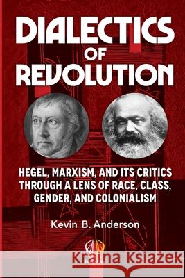 Dialectics Of Revolution Kevin B Anderson 9781988832753 Daraja Press - książka