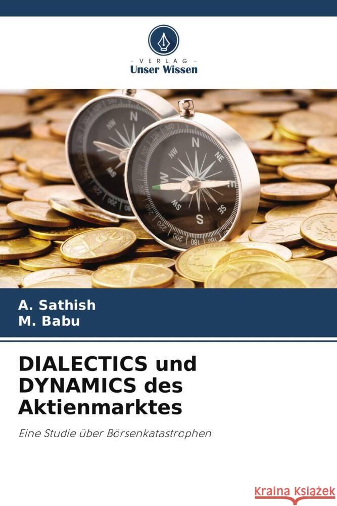 DIALECTICS und DYNAMICS des Aktienmarktes Sathish, A., Babu, M. 9786208081300 Verlag Unser Wissen - książka