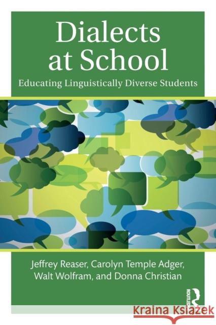 Dialects at School: Educating Linguistically Diverse Students Jeffrey Reaser Carolyn Temple Adger Walt Wolfram 9781138777453 Routledge - książka