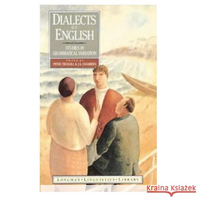 Dialects of English: Studies in Grammatical Variation Trudgill, Peter 9780582021945 Longman Publishing Group - książka