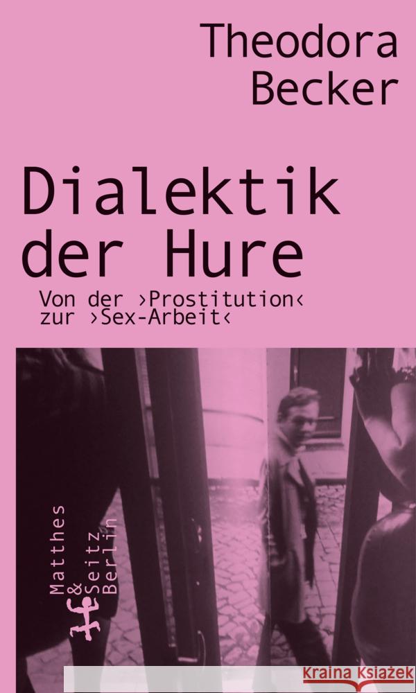 Dialektik der Hure Becker, Theodora 9783751820097 Matthes & Seitz Berlin - książka