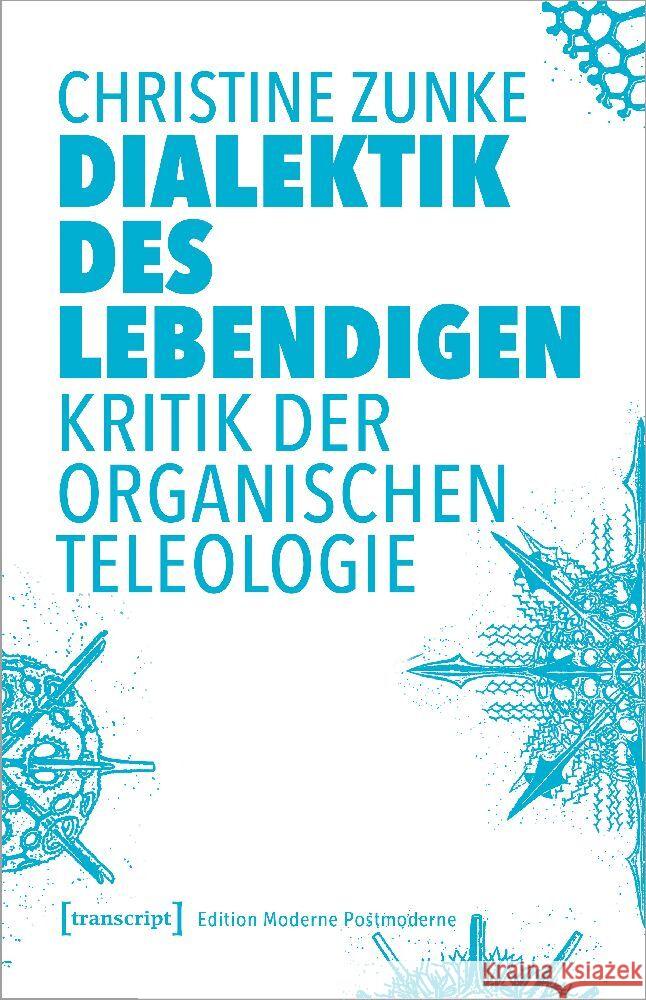 Dialektik des Lebendigen Zunke, Christine 9783837665963 transcript Verlag - książka