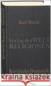 Dialektische Theologie. Kirchliche Dogmatik, 2 Bde. : Schriften 1-2 Barth, Karl Korsch, Dietrich  9783458700227 Verlag der Weltreligionen im Insel Verlag - książka