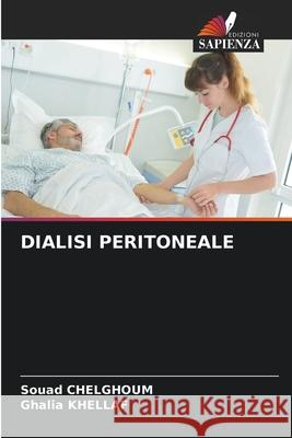 Dialisi Peritoneale Souad Chelghoum Ghalia Khellaf 9786207603459 Edizioni Sapienza - książka