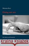 Dialog mit mir: Das Recht auf Intimität Kurt, Süleyman 9783833482960 Bod