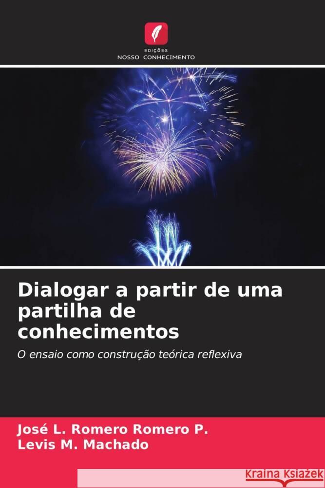 Dialogar a partir de uma partilha de conhecimentos Jos? L. Romero Romer Levis M 9786207419838 Edicoes Nosso Conhecimento - książka