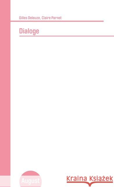 Dialoge Deleuze, Gilles; Parnet, Claire 9783941360488 August Verlag - książka