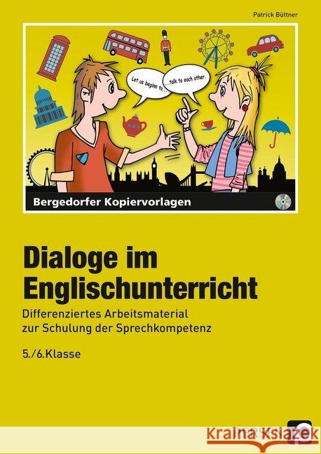 Dialoge im Englischunterricht - 5./6. Klasse, m. CD-ROM : Differenziertes Arbeitsmaterial zur Schulung der Sprechkompetenz Büttner, Patrick 9783403210658 Persen Verlag in der AAP Lehrerfachverlage Gm - książka