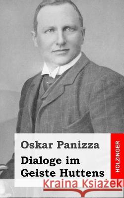 Dialoge im Geiste Huttens Panizza, Oskar 9781482664430 Createspace - książka