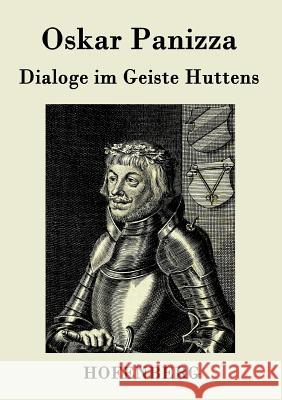 Dialoge im Geiste Huttens Oskar Panizza   9783843044745 Hofenberg - książka