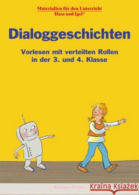 Dialoggeschichten 3./4. Klasse : Vorlesen mit verteilten Rollen in der 3. und 4. Klasse Peters, Barbara 9783867609371 Hase und Igel - książka