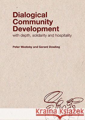 Dialogical Community Development Westoby, Peter 9780975765838 Millipede Books - książka