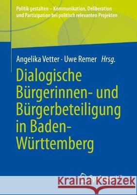 Dialogische Bürgerinnen- Und Bürgerbeteiligung in Baden-Württemberg Vetter, Angelika 9783658385965 Springer vs - książka