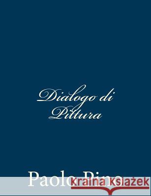 Dialogo di Pittura Pino, Paolo 9781481105835 Createspace - książka
