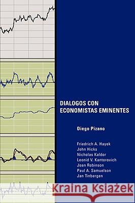 Dialogos Con Economistas Eminentes Diego Pizano 9780980114768 JORGE PINTO BOOKS - książka